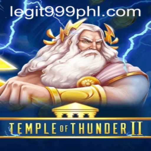 Unleashing Power and Strategy in Temple of Thunder II: The 999PHL Phenomenon